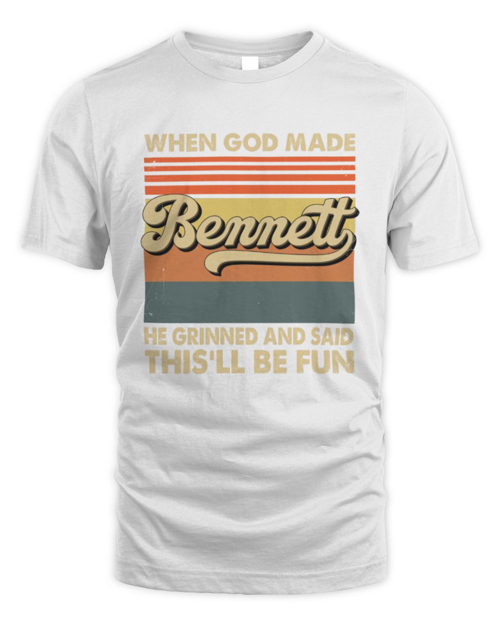 When God Made Your Name He Grinned Vintage T-Shirt BENNETT M1-55 / Unisex Standard T-Shirt / white