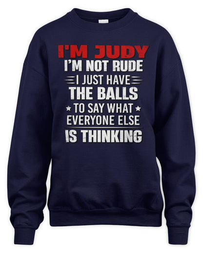I'm Name I'm Not Rude I Just Have The Balls Funny T-Shirt JUDY M1-46 / Unisex Sweatshirt / navy