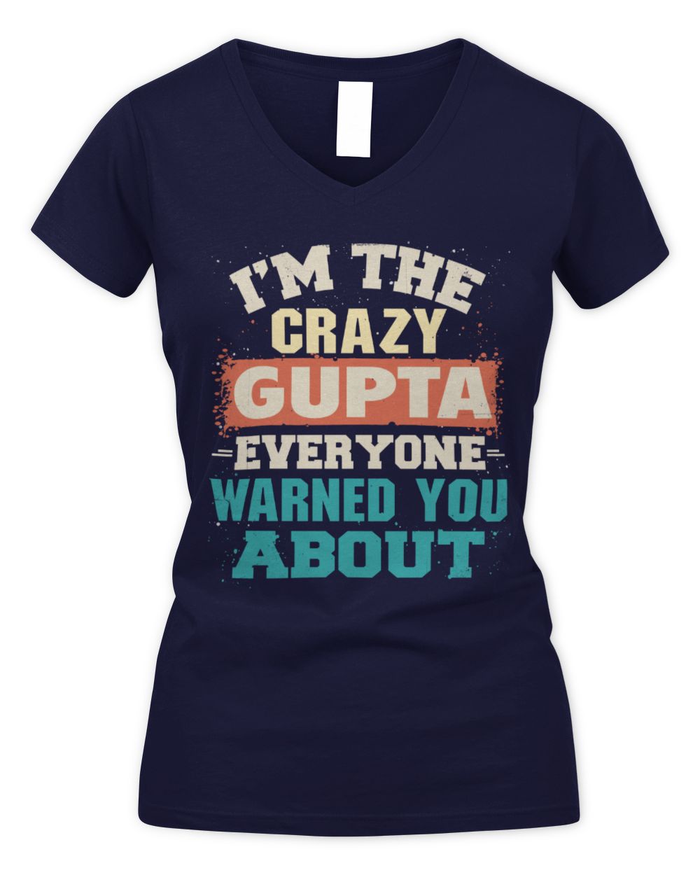 I'm the Crazy One Everyone Warned You About Retro Graphic T-Shirt GUPTA M1-70 / Women's V-Neck T-Shirt / navy