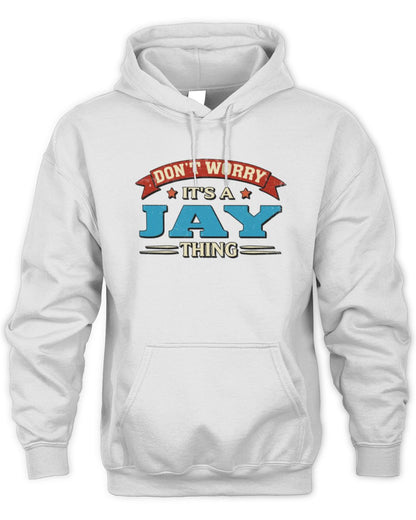 Don't Worry It's a Your Name Thing Funny Retro T-Shirt JAY M1-57 / Unisex Hoodie / white