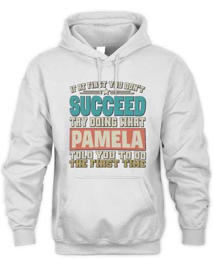 If at First You Don't Succeed Funny Vintage Shirt PAMELA M1-53 / Unisex Hoodie / white