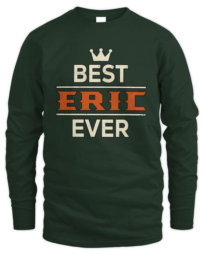 Best Your Name With Crown Shirt ERIC M1-59 / Men's Long Sleeved T-Shirt / forest green