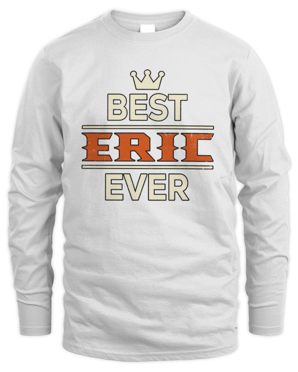 Best Your Name With Crown Shirt ERIC M1-59 / Men's Long Sleeved T-Shirt / white