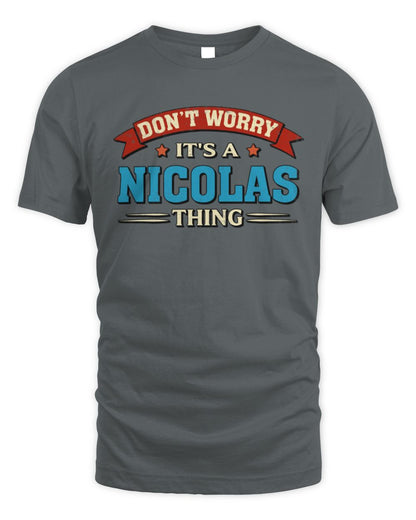 Don't Worry It's a Your Name Thing Funny Retro T-Shirt NICOLAS M1-57 / Unisex Standard T-Shirt / charcoal