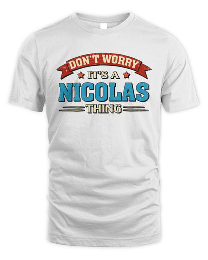 Don't Worry It's a Your Name Thing Funny Retro T-Shirt NICOLAS M1-57 / Unisex Standard T-Shirt / white