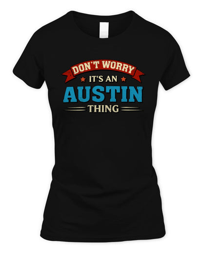 Don't Worry It's a Your Name Thing Funny Retro T-Shirt AUSTIN M1-57 / Women's Standard T-Shirt / black