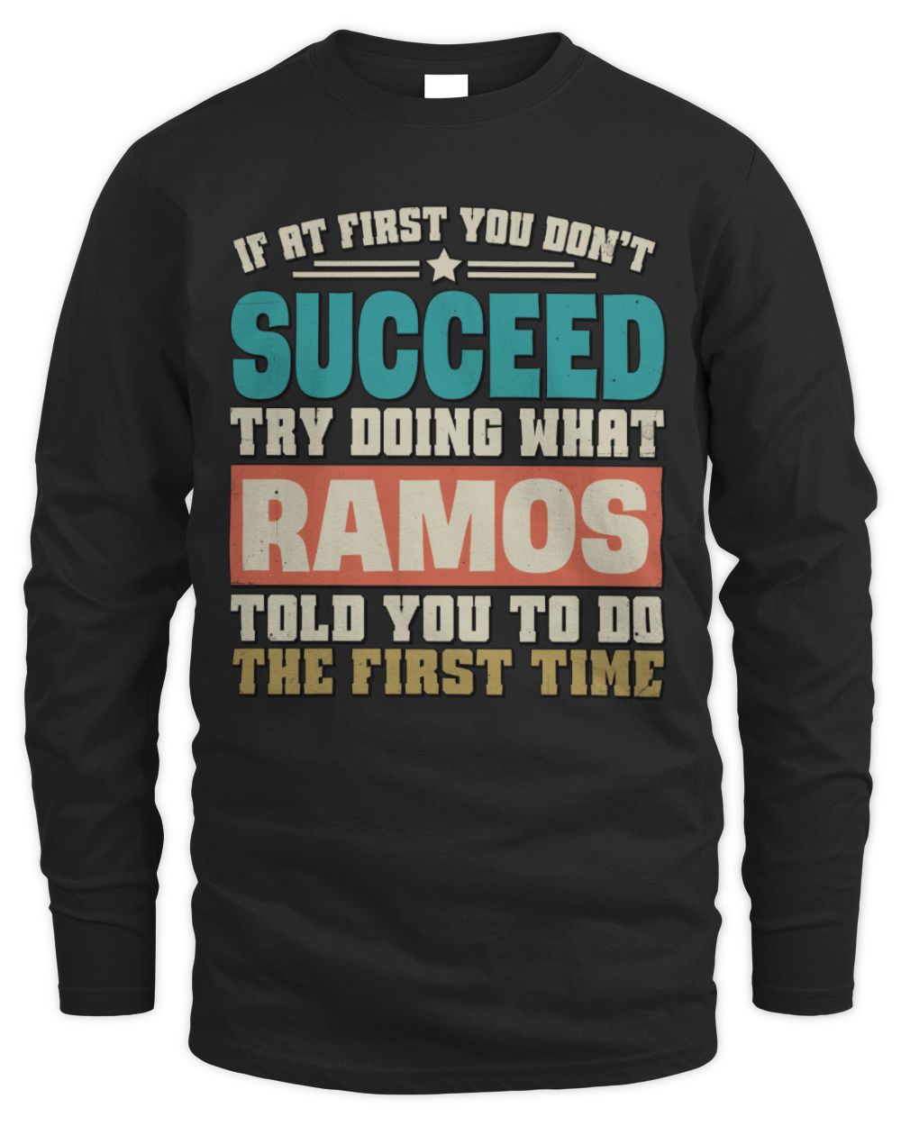 If at First You Don't Succeed Funny Vintage Shirt RAMOS M1-53 / Men's Long Sleeved T-Shirt / black