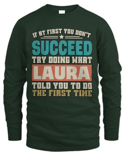 If at First You Don't Succeed Funny Vintage Shirt LAURA M1-53 / Men's Long Sleeved T-Shirt / forest green