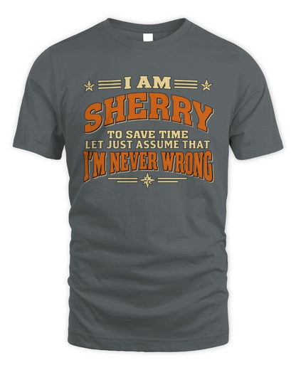 I'm Name Let's Just Assume I'm Never Wrong Retro Shirt SHERRY M1-64 / Unisex Standard T-Shirt / charcoal