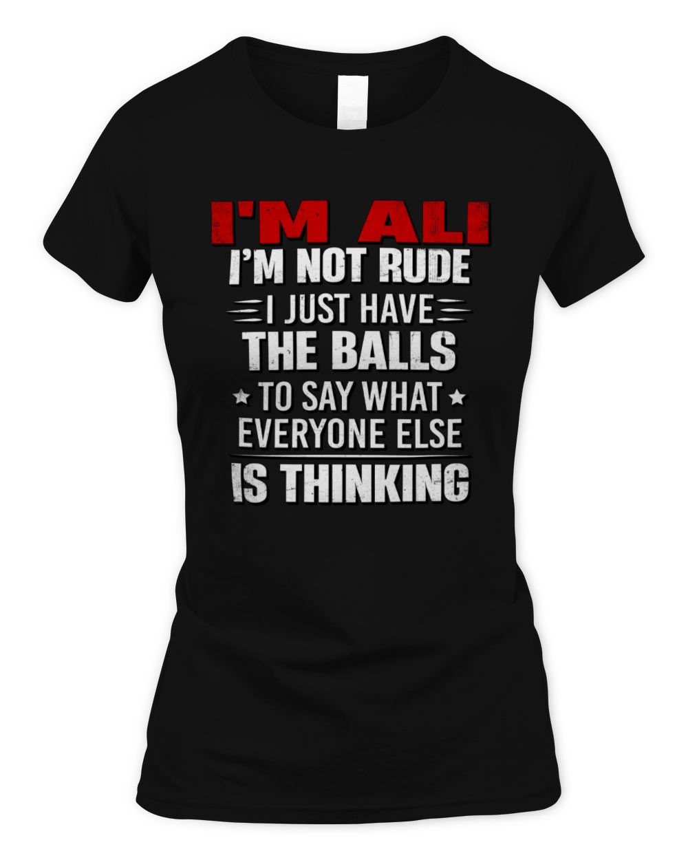 I'm Name I'm Not Rude I Just Have The Balls Funny T-Shirt ALI M1-46 / Women's Standard T-Shirt / black