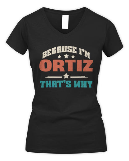 Because I'm Name That's Why Personalized Retro Shirt ORTIZ-49 / Women's V-Neck T-Shirt / black