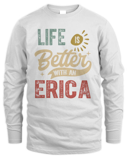 Life Is Better With a Name Personalized Retro T-Shirt ERICA-48 / Men's Long Sleeved T-Shirt / white