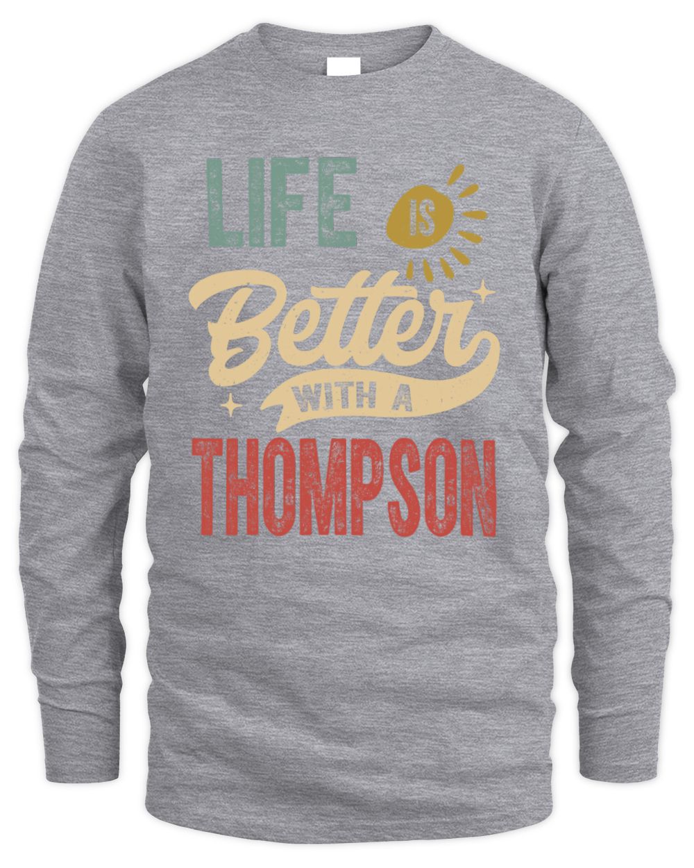 Life Is Better With a Name Personalized Retro T-Shirt THOMPSON-48 / Men's Long Sleeved T-Shirt / sport grey