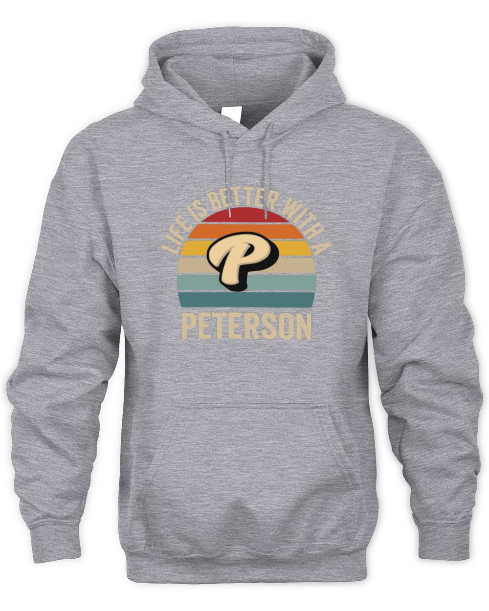 Life Is Better with Name Vintage Sun Shirt PETERSON M1-50 / Unisex Hoodie / sport grey