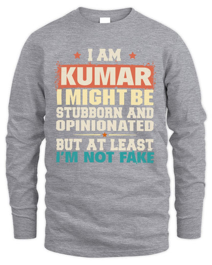 I Am Name I Might Be Stubborn and Opinionated Graphic T-Shirt KUMAR M1-72 / Men's Long Sleeved T-Shirt / sport grey