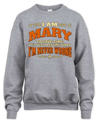 I'm Name Let's Just Assume I'm Never Wrong Retro Shirt MARY M1-64 / Unisex Sweatshirt / sport grey