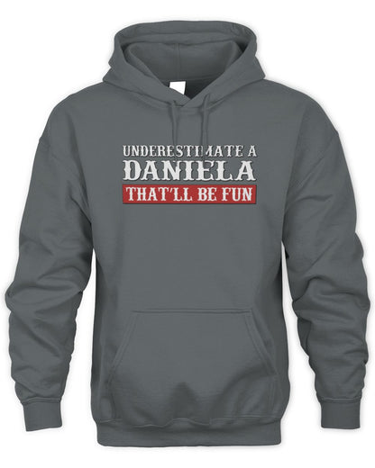 Underestimate Me That'll Be Fun Graphic T-Shirt DANIELA M1-69 / Unisex Hoodie / charcoal