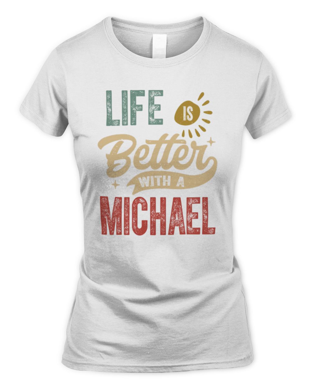 Life Is Better With a Name Personalized Retro T-Shirt MICHAEL-48 / Women's Standard T-Shirt / white