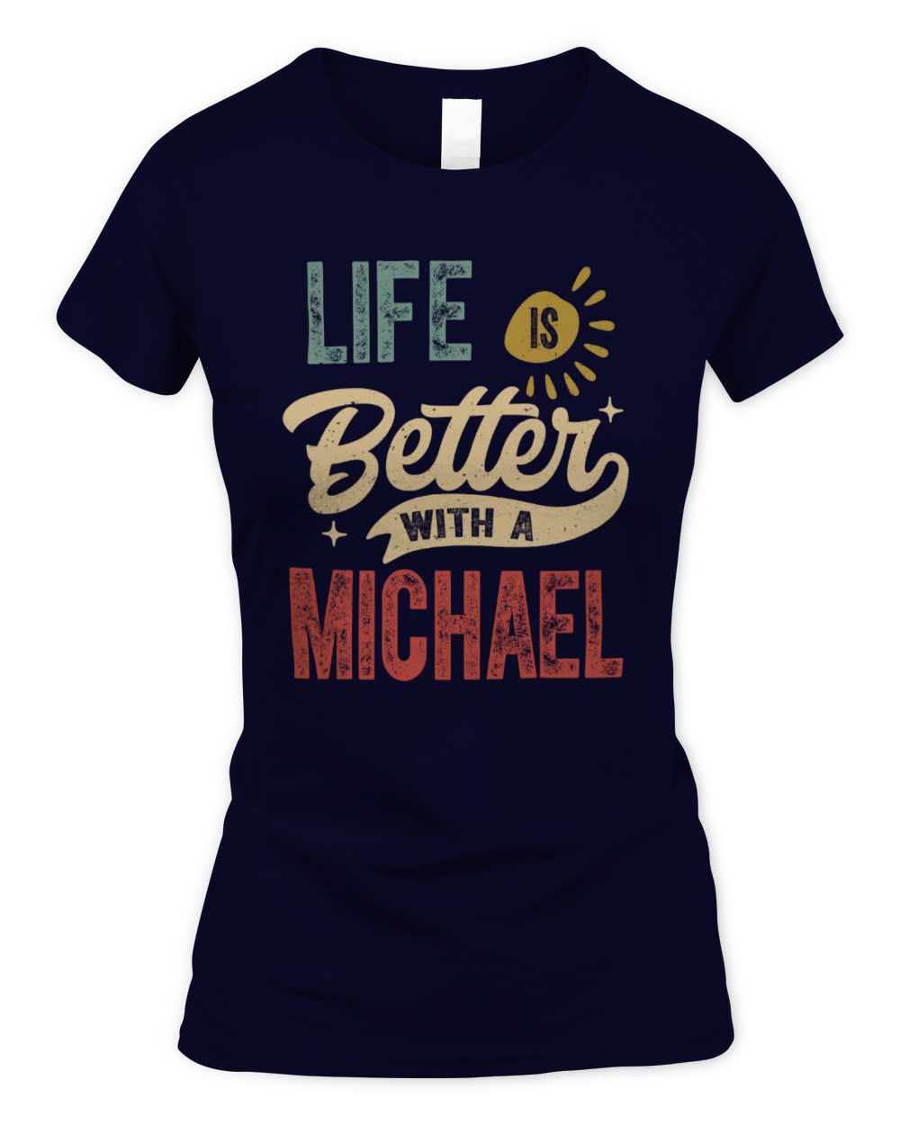 Life Is Better With a Name Personalized Retro T-Shirt MICHAEL-48 / Women's Standard T-Shirt / navy
