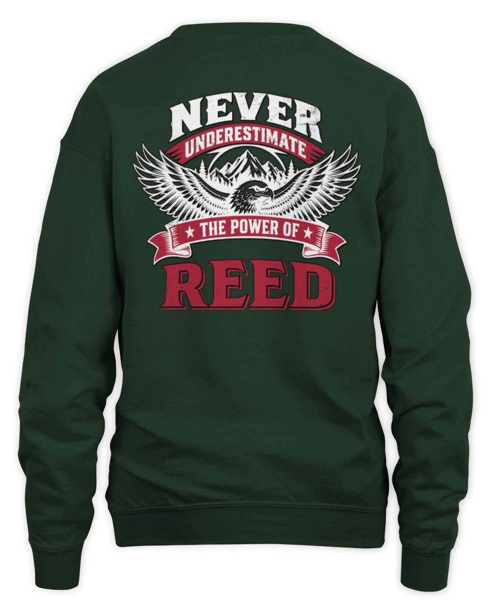 Never Underestimate Your Name Eagle Mountain Shirt REED M1-61 / Unisex Sweatshirt / forest green