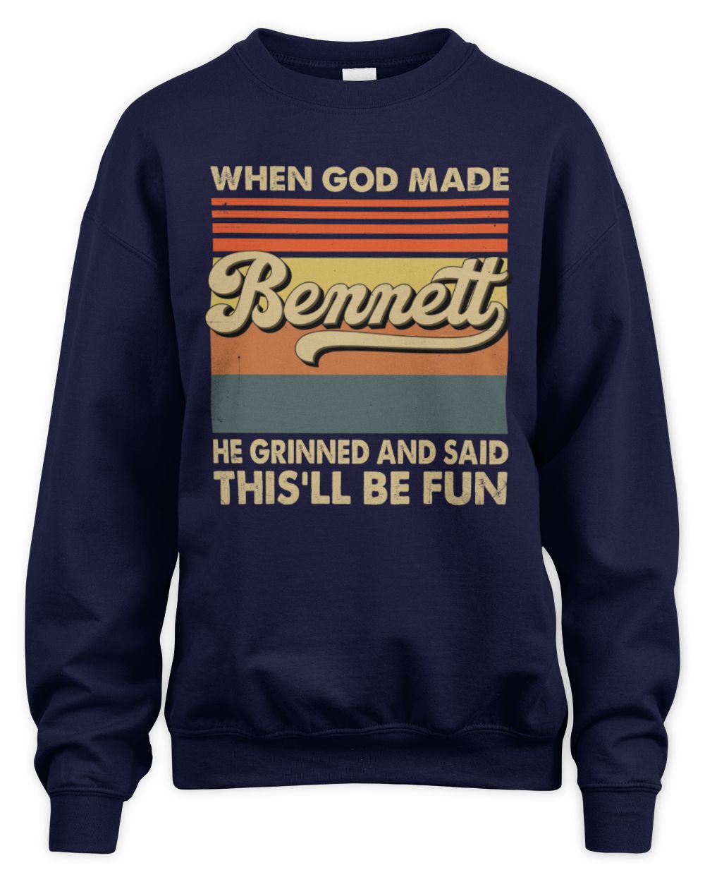 When God Made Your Name He Grinned Vintage T-Shirt BENNETT M1-55 / Unisex Sweatshirt / navy
