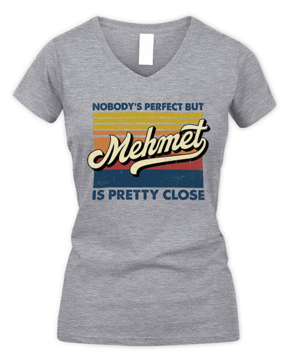 Nobody's Perfect But Your Name Is Pretty Close Retro Shirt MEHMET M1-65 / Women's V-Neck T-Shirt / sport grey