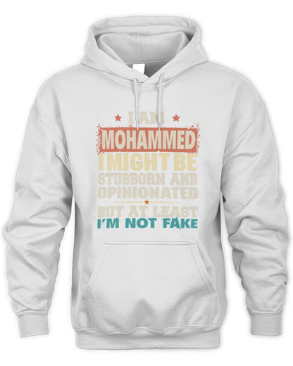 I Am Name I Might Be Stubborn and Opinionated Graphic T-Shirt MOHAMMED M1-72 / Unisex Hoodie / white