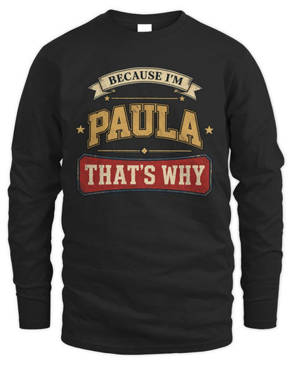 Because I'm Name That's Why Americana T-Shirt PAULA M1-S88 / Men's Long Sleeved T-Shirt / black