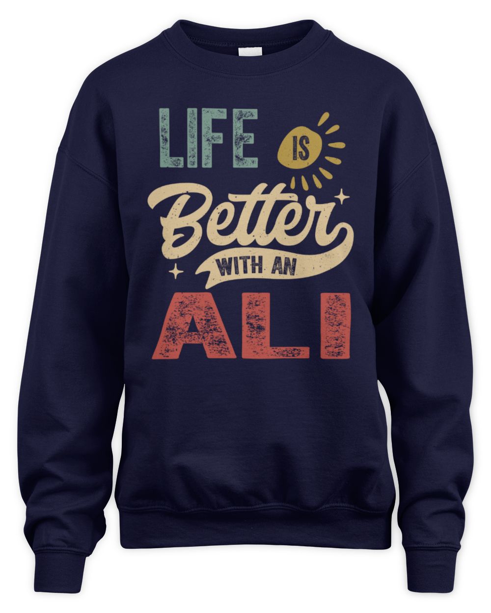 Life Is Better With a Name Personalized Retro T-Shirt ALI-48 / Unisex Sweatshirt / navy
