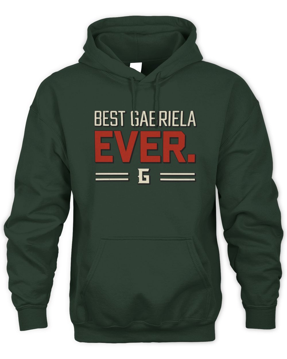 Best Your Name Ever Cool Shirt GABRIELA M1-58 / Unisex Hoodie / forest green