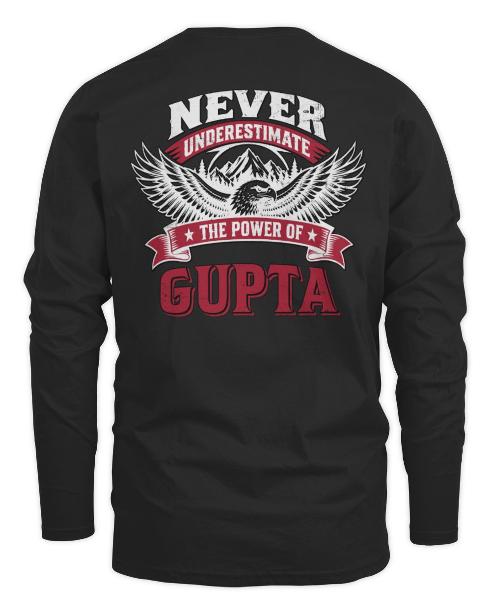 Never Underestimate Your Name Eagle Mountain Shirt GUPTA M1-61 / Men's Long Sleeved T-Shirt / black