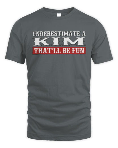 Underestimate Me That'll Be Fun Graphic T-Shirt KIM M1-69 / Unisex Standard T-Shirt / charcoal