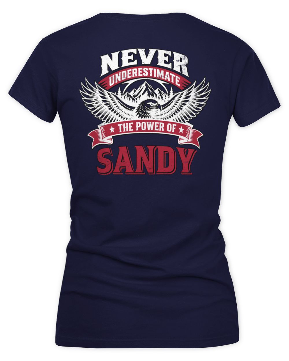 Never Underestimate Your Name Eagle Mountain Shirt SANDY M1-61 / Women's V-Neck T-Shirt / navy
