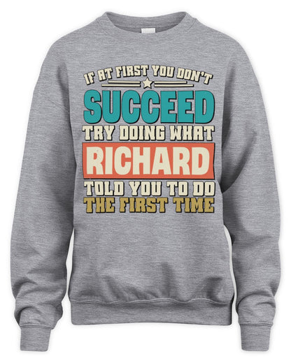 If at First You Don't Succeed Funny Vintage Shirt RICHARD M1-53 / Unisex Sweatshirt / sport grey