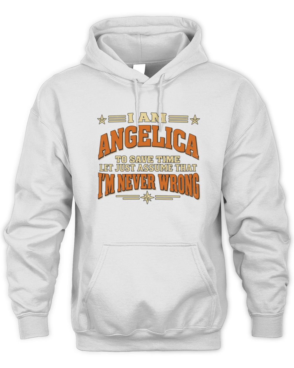 I'm Name Let's Just Assume I'm Never Wrong Retro Shirt ANGELICA M1-64 / Unisex Hoodie / white