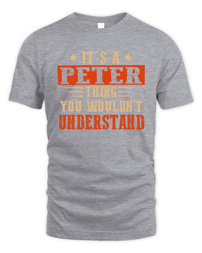 It's a Name Thing Personalized Funny Shirt PETER M1-51 / Unisex Standard T-Shirt / sport grey