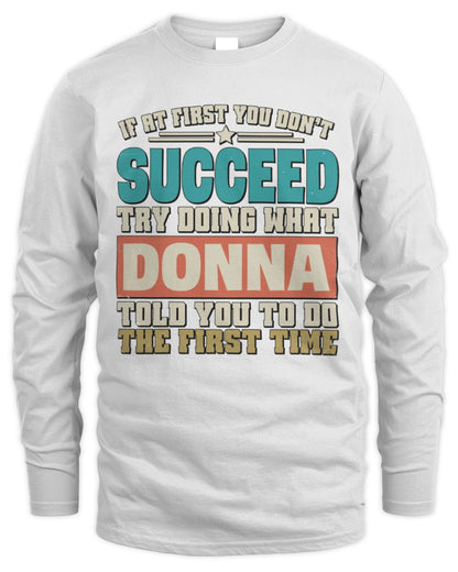 If at First You Don't Succeed Funny Vintage Shirt DONNA M1-53 / Men's Long Sleeved T-Shirt / white