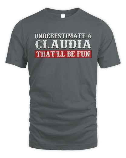 Underestimate Me That'll Be Fun Graphic T-Shirt CLAUDIA M1-69 / Unisex Standard T-Shirt / charcoal