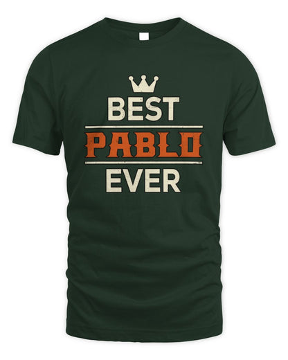 Best Your Name With Crown Shirt PABLO M1-59 / Unisex Standard T-Shirt / forest green