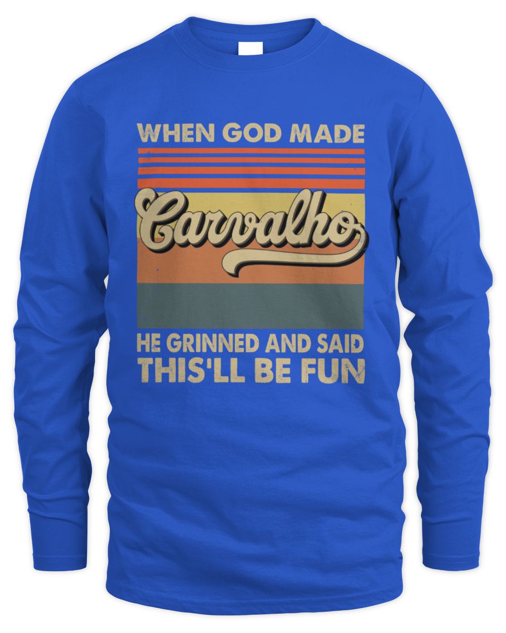 When God Made Your Name He Grinned Vintage T-Shirt CARVALHO M1-55 / Men's Long Sleeved T-Shirt / royal