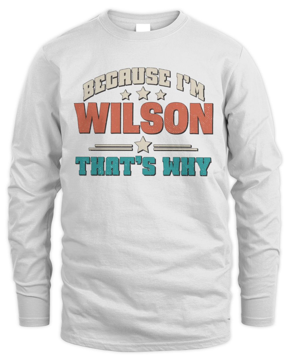 Because I'm Name That's Why Personalized Retro Shirt WILSON-49 / Men's Long Sleeved T-Shirt / white