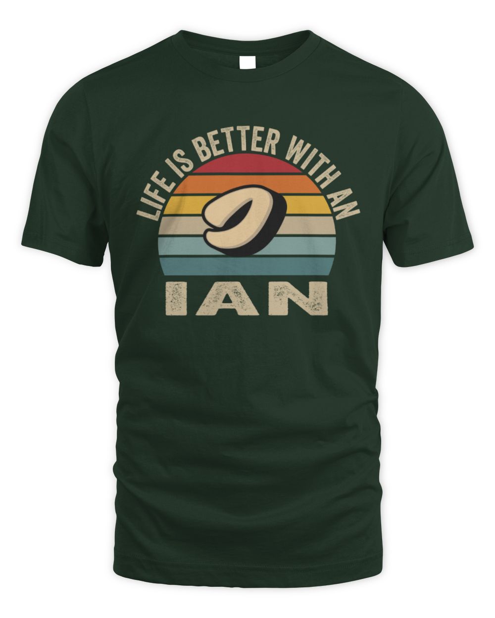 Life Is Better with Name Vintage Sun Shirt IAN M1-50 / Unisex Standard T-Shirt / forest green