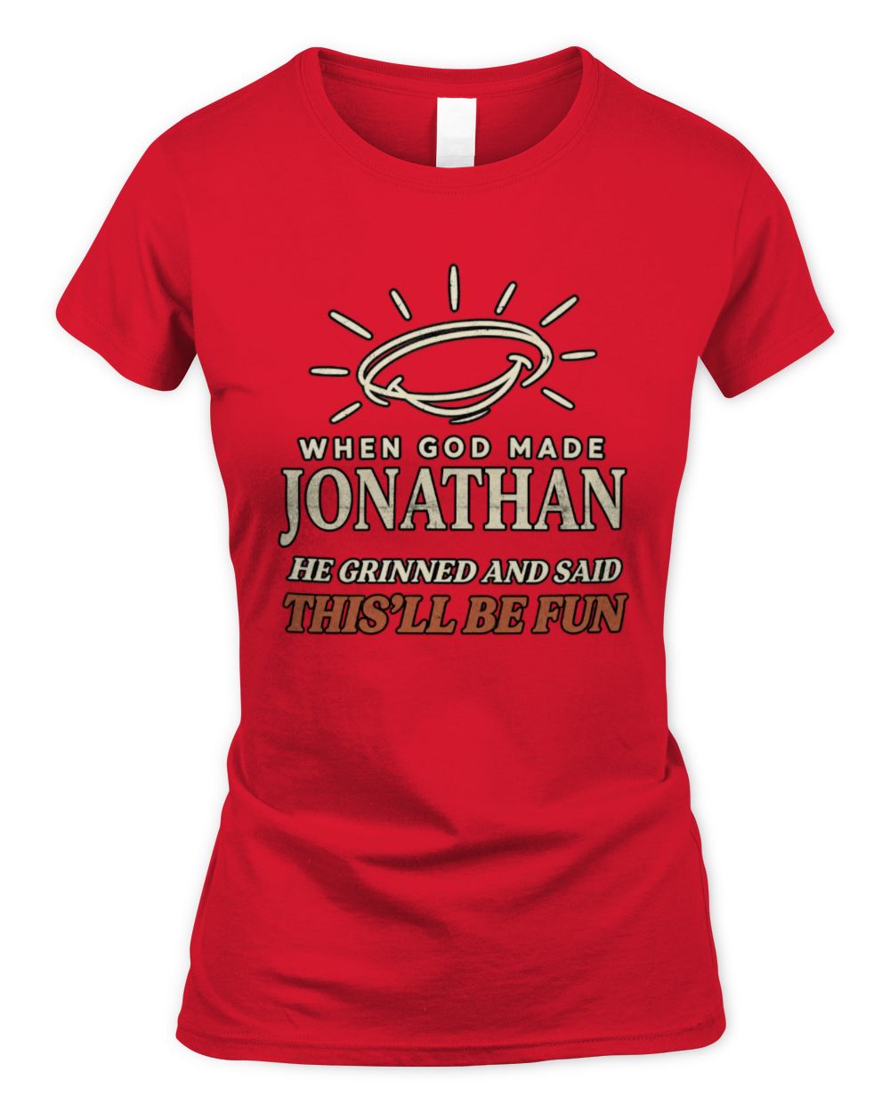 When God Made Your Name Funny Western T-Shirt T-Shirt JONATHAN M1-S82 / Women's Standard T-Shirt / red