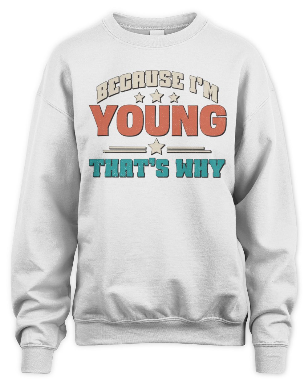 Because I'm Name That's Why Personalized Retro Shirt YOUNG-49 / Unisex Sweatshirt / white