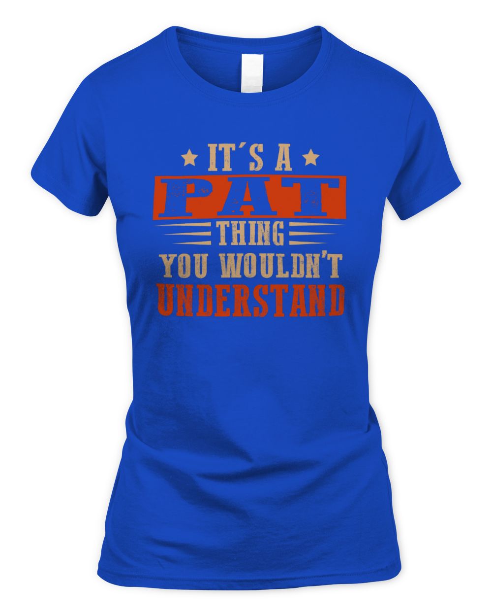 It's a Name Thing Personalized Funny Shirt PAT M1-51 / Women's Standard T-Shirt / royal