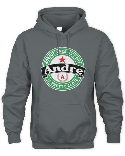 Nobody's Perfect But Your Name Is Pretty Close Heineken Beer T-Shirt ANDRE M1-S85 / Unisex Hoodie / charcoal