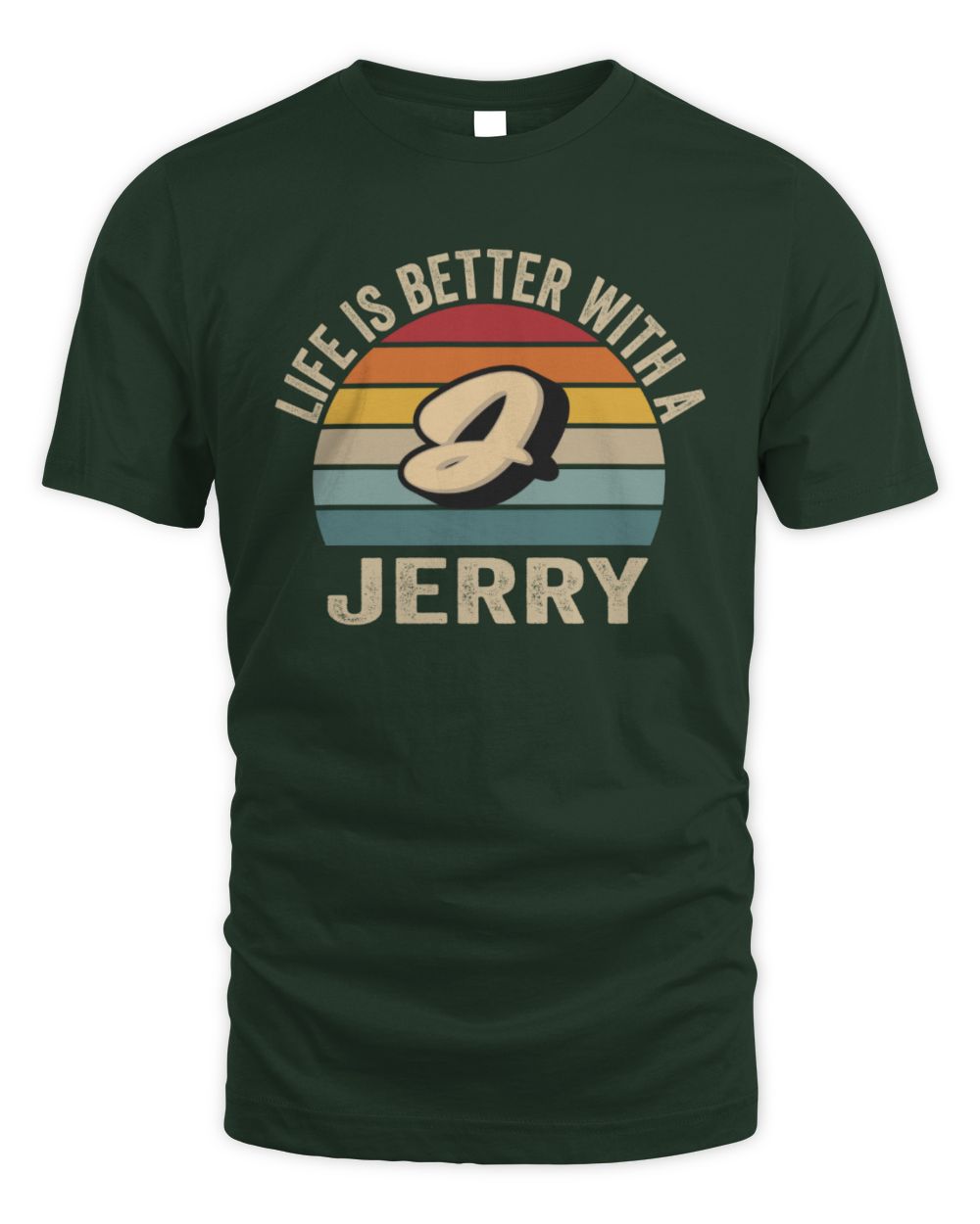 Life Is Better with Name Vintage Sun Shirt JERRY M1-50 / Unisex Standard T-Shirt / forest green