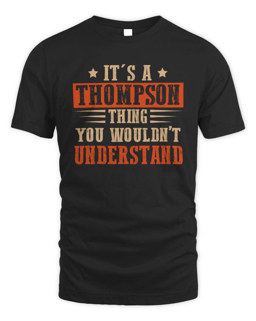 It's a Name Thing Personalized Funny Shirt THOMPSON M1-51 / Unisex Standard T-Shirt / black