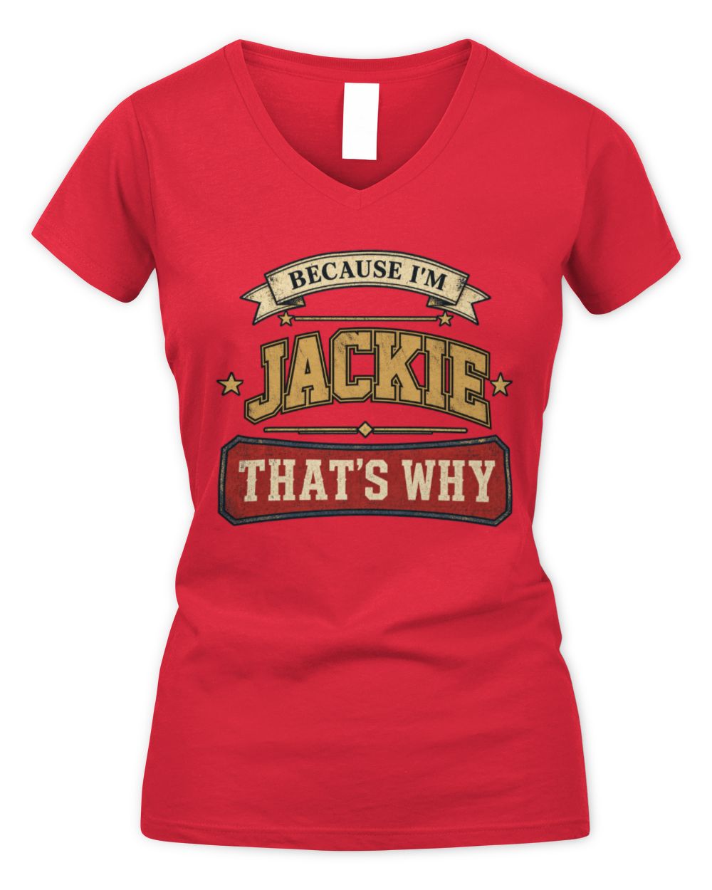 Because I'm Name That's Why Americana T-Shirt JACKIE M1-S88 / Women's V-Neck T-Shirt / red