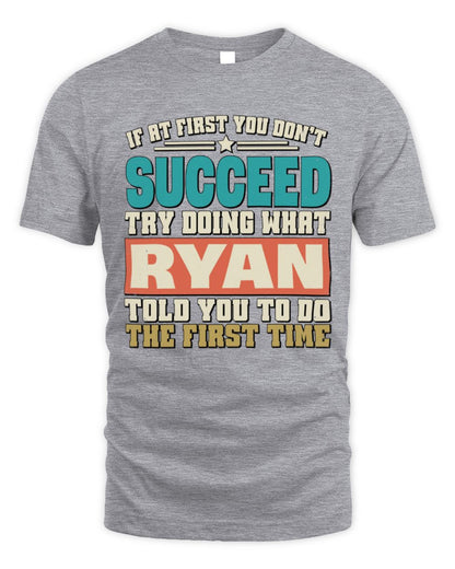 If at First You Don't Succeed Funny Vintage Shirt RYAN M1-53 / Unisex Standard T-Shirt / sport grey